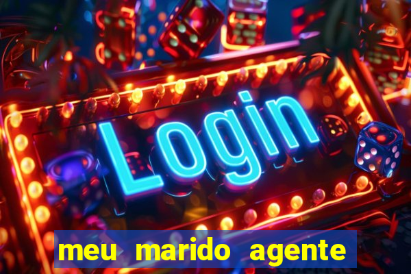 meu marido agente secreto dublado online